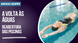 A volta às águas (Reabertura das piscinas)